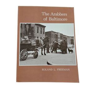 The arabbers of Baltimore by Ronald L. Freeman - tidewater books - *signed 1991*